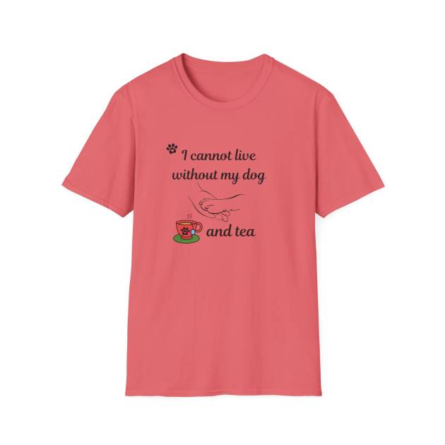 Dog Lover Unisex Tee - Cannot Live Without My Dog and Tea